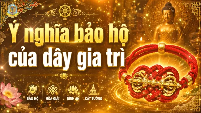  Ý nghĩa bảo hộ của dây gia trì